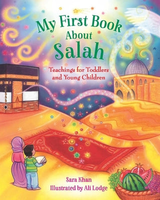 Book cover of My First Book About Salah by Sara    Khan, Ali Lodge (Illustrations)