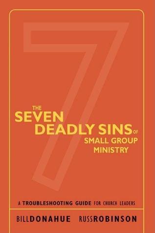 Book cover of Seven Deadly Sins Of Small Group Ministry, The by Bill Donahue, Russ Robinson