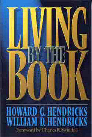 Book cover of Living By The Book by Howard G. Hendricks