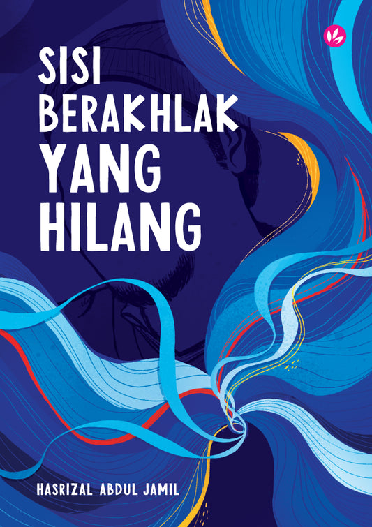 Book cover of Sisi Berakhlak Yang Hilang by Hasrizal Abdul Jamil