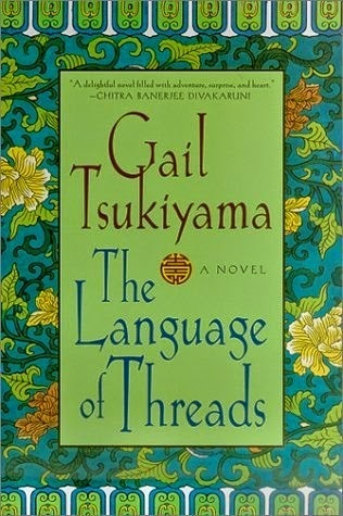 Book cover of The Language Of Threads by Gail Tsukiyama