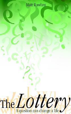 Book cover of The Lottery by Matt L. Rawlins