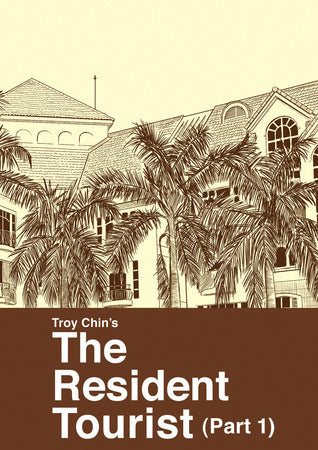 Book cover of The Resident Tourist by Troy Chin