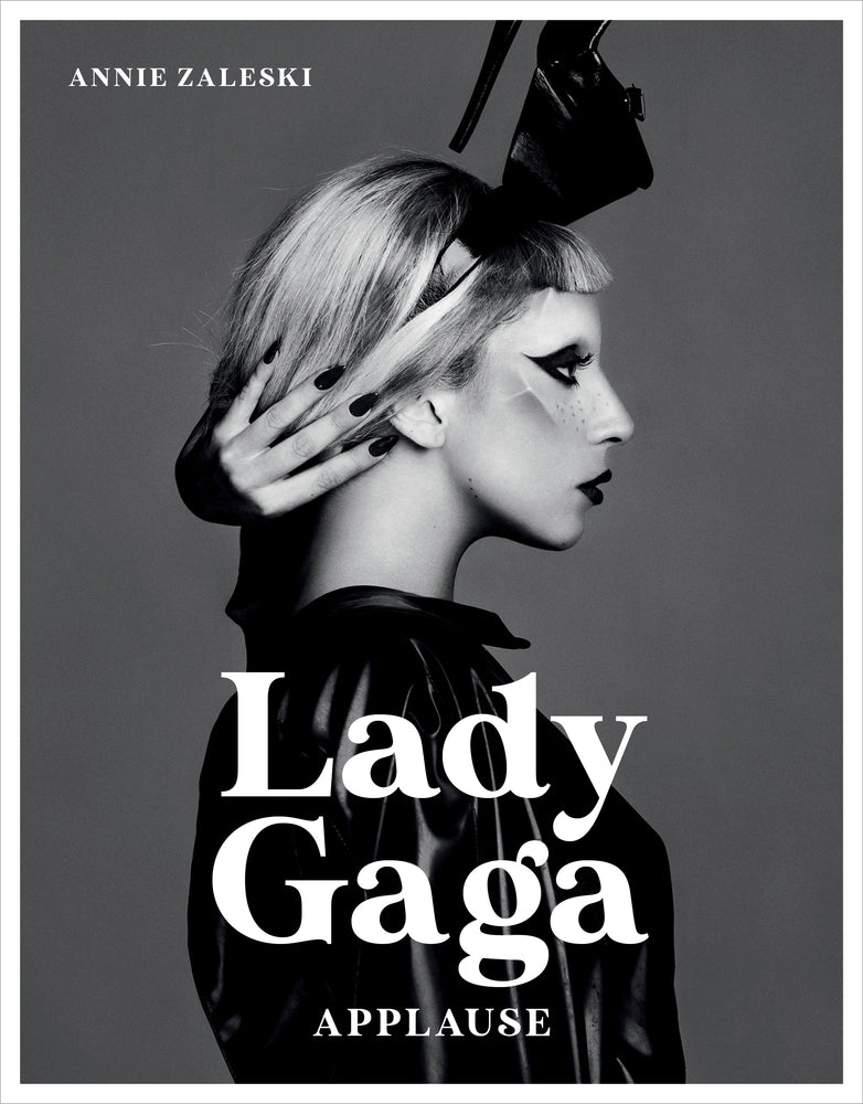 Book cover of Lady Gaga: Applause by Annie Zaleski