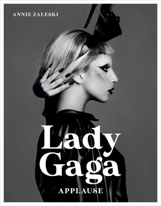 Book cover of Lady Gaga: Applause by Annie Zaleski