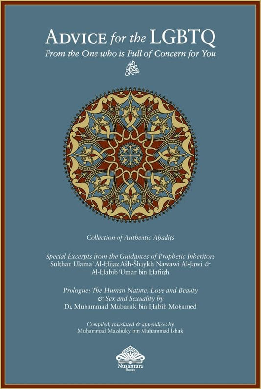 Book cover of Advice For The Lgbtq From The One Who Is Full Of Concern For You by Muhammad Mazdiuky bin Muhammad Ishak