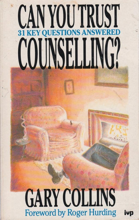 Book cover of Can You Trust Counselling? 31 Key Questions Answered by Gary Collins