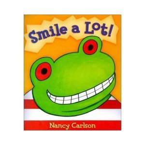 Book cover of Smile a Lot! by Nancy Carlson