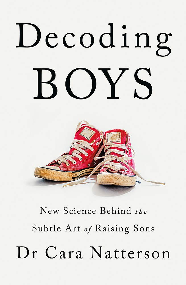 Book cover of Decoding Boys: New Science Behind The Subtle Art Of Raising Sons by Dr Cara Natterson
