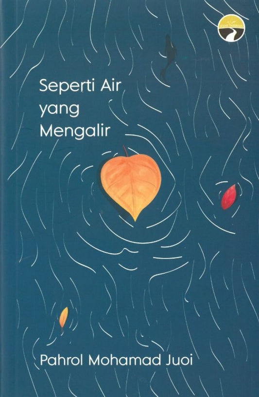 Book cover of Seperti Air Yang Mengalir by Pahrol Mohamad Juoi