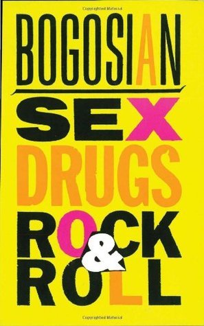 Book cover of Sex, Drugs, Rock And Roll by Eric Bogosian