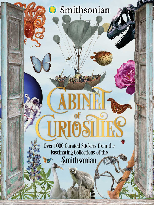 Book cover of Cabinet Of Curiosities: Over 1,000 Curated Stickers From The Fascinating Collections Of The Smithsonian by Smithsonian Institution