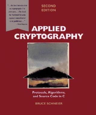Book cover of Applied Cryptography: Protocols, Algorithms, And Source Code In C by Bruce Schneier