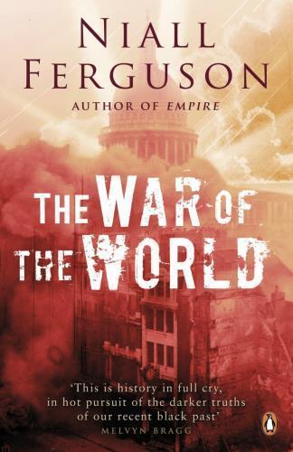 Book cover of The War Of The World by Niall Ferguson
