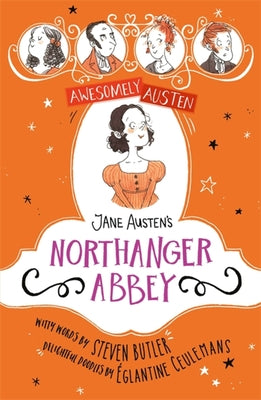Book cover of Jane Austen's Northanger Abbey by Steven Butler, Églantine Ceulemans (Illus.)