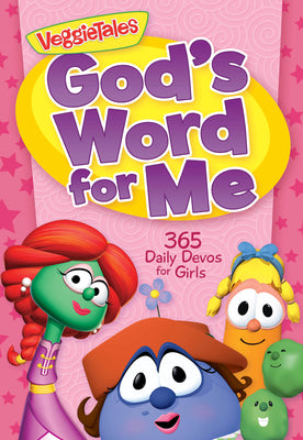 Book cover of God's Word For Me: 365 Daily Devos For Girls by VeggieTales