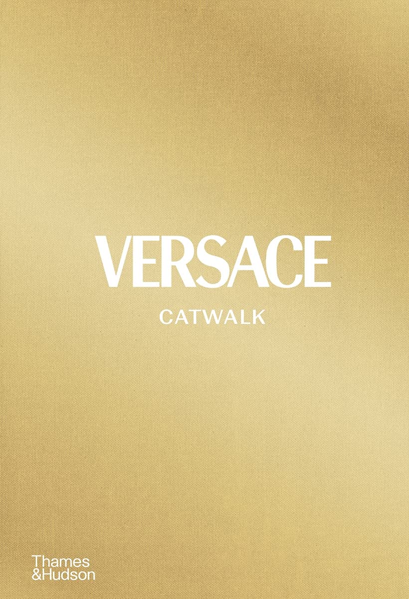 Book cover of Versace Catwalk The Complete Collections /anglais by blanks tim