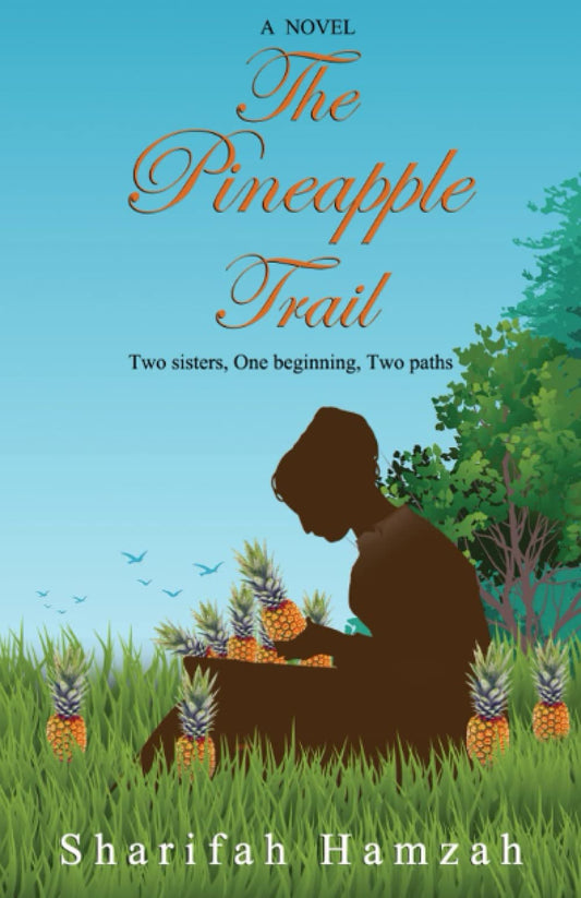 Book cover of The Pineapple Trail by Sharifah Hamzah