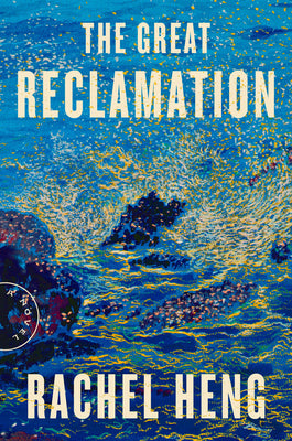 Book cover of The Great Reclamation by Rachel Heng