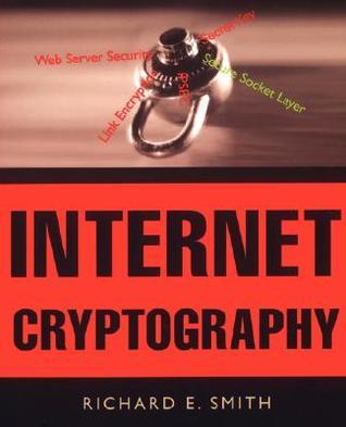 Book cover of Internet Cryptography: Evaluating Security Techniques by Richard E.  Smith