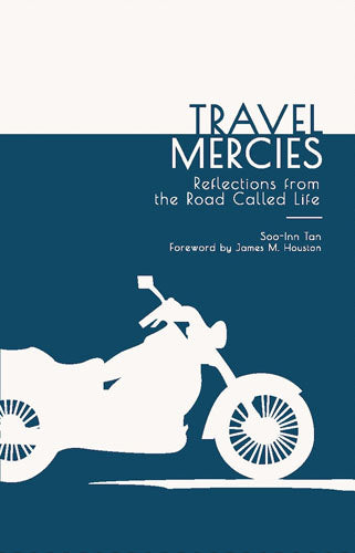 Book cover of Travel Mercies: Reflections From The Road Called Life by Soo-Inn Tan
