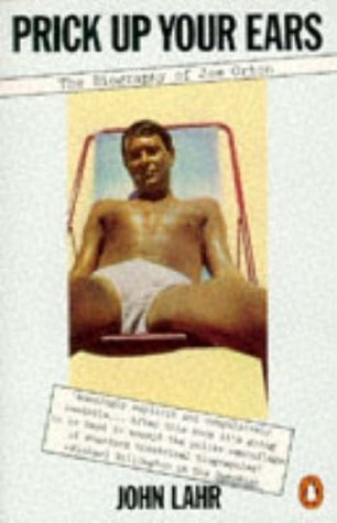 Book cover of Prick Up Your Ears: The Biography of Joe Orton by John Lahr