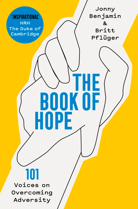Book cover of The Book of Hope: 101 Voices on Overcoming Adversity by Jonny Benjamin, Britt Pflüger