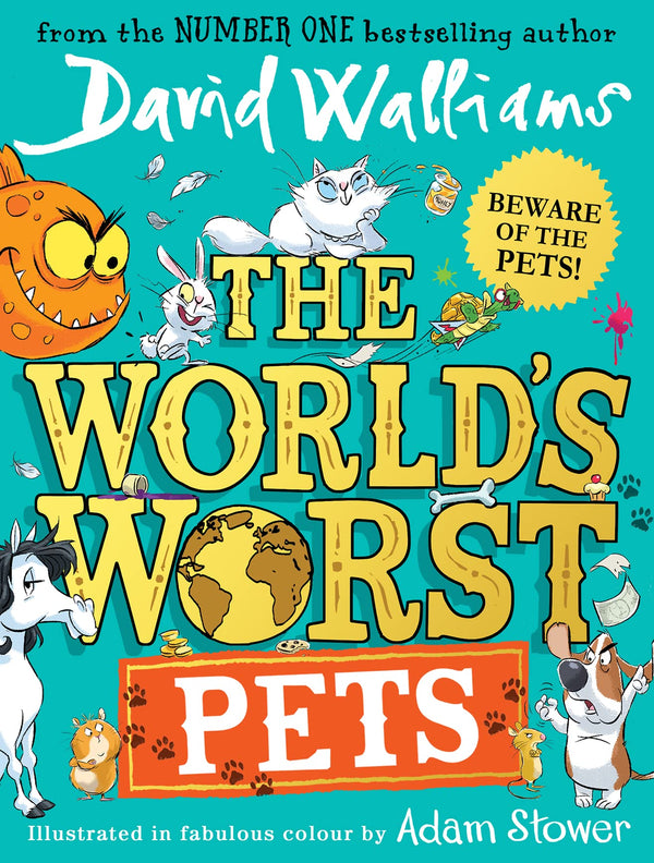 Book cover of The World's Worst Pets by David Walliams, Adam Stower (Illus.)