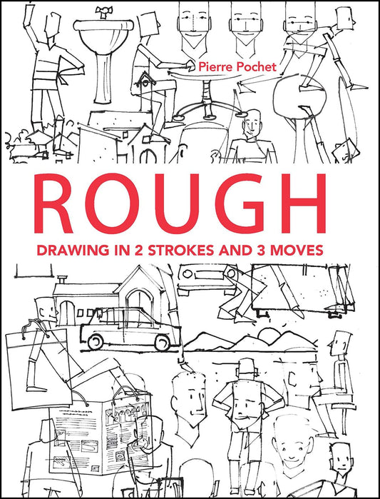 Book cover of Rough: Drawing In 2 Strokes And 3 Moves by Pierre Pochet