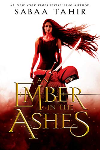 Book cover of An Ember In The Ashes by Sabaa Tahir
