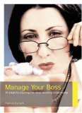 Book cover of Manage Your Boss: 8 Steps to Creating the Ideal Working Relationship by Patrick  Forsyth