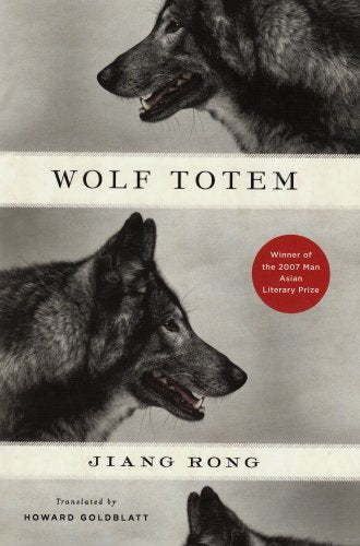 Book cover of Wolf Totem by Jiang Rong, Howard Goldblatt (Trans.)