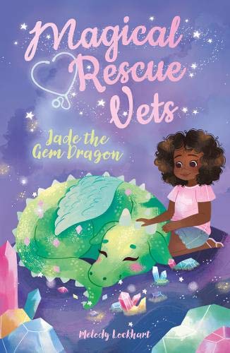 Book cover of Magical Rescue Vets: Jade The Gem Dragon by Melody Lockhart