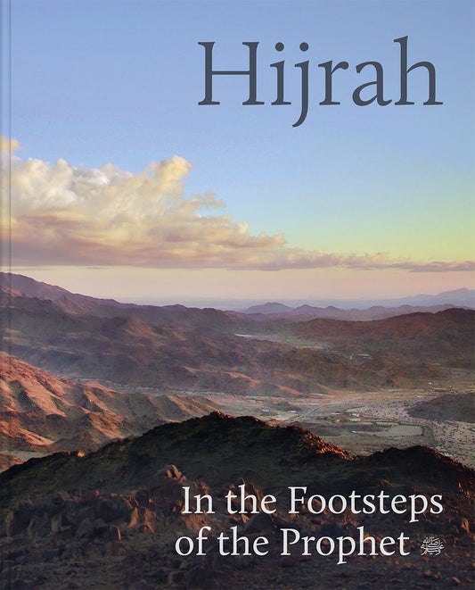 Book cover of Hijrah: In The Footsteps Of The Prophet by Idries Trevathan (Ed.), Abdullah Alkadi (Ed.), Kumail Musaley (Ed.), Hamza Yusuf (Contrib.), Daoud Stephen Casewit (Contrib.), Ovidio Salazar (Contrib.), Thalia Kennedy (Contrib.), أشرف فقيه (Contrib.)