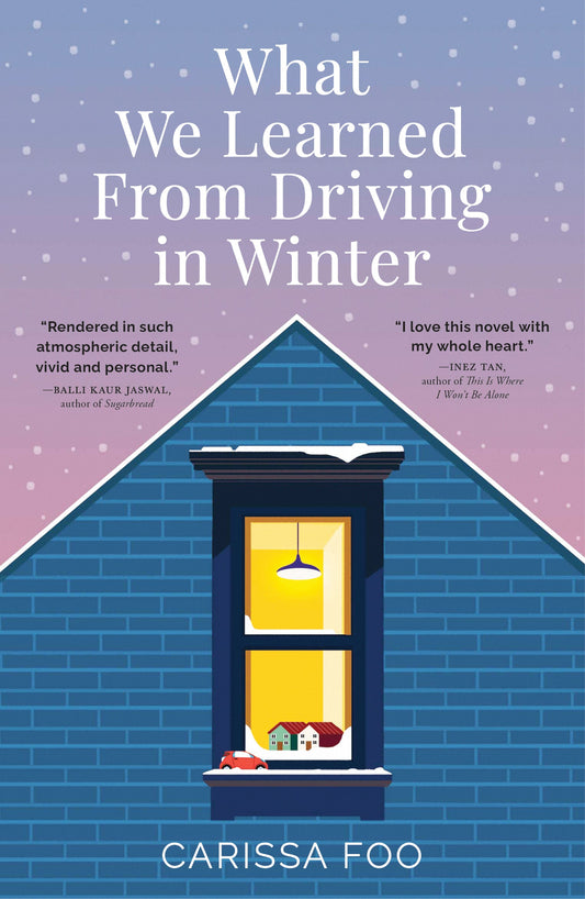 Book cover of What We Learned From Driving In Winter by Carissa Foo