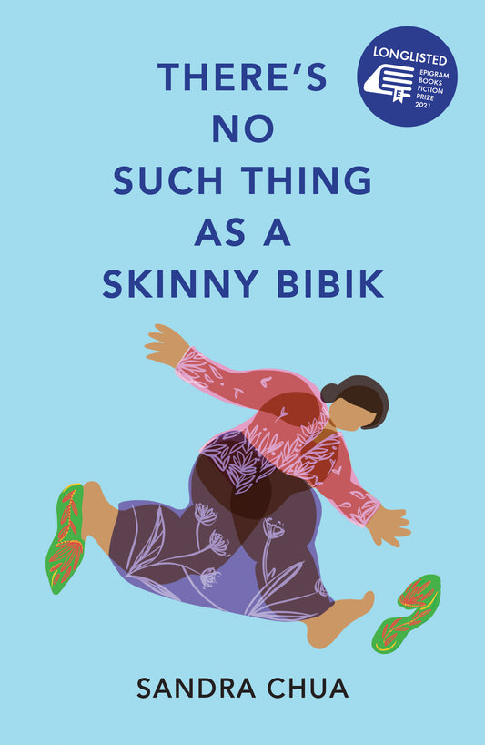 Book cover of There's No Such Thing as a Skinny Bibik by Sandra Chua