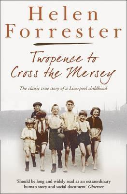Book cover of Twopence To Cross The Mersey by Helen Forrester