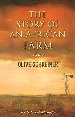 Book cover of The Story of an African Farm by Olive Schreiner