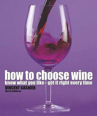 Book cover of How To Choose Wine by Vincent Gasnier