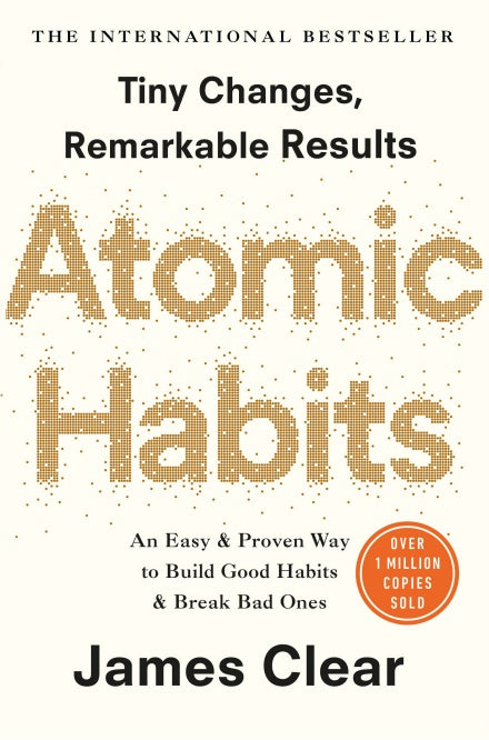 Book cover of Atomic Habits: An Easy & Proven Way To Build Good Habits & Break Bad Ones by James Clear