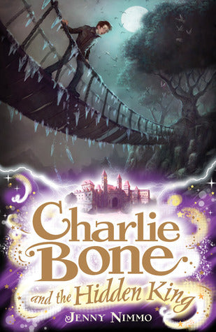 Book cover of Charlie Bone And The Hidden King by Jenny Nimmo