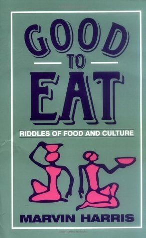 Book cover of Good To Eat: Riddles Of Food And Culture by Marvin Harris