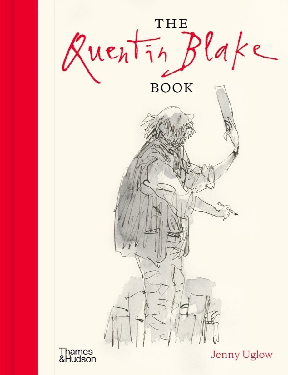 Book cover of The Quentin Blake Book by Jenny Uglow