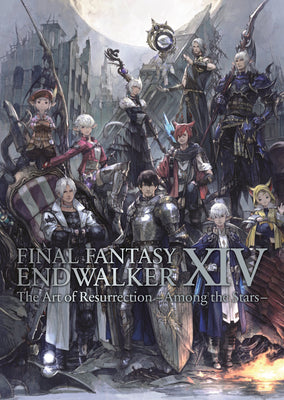 Book cover of Final Fantasy Xiv: Endwalker -- The Art Of Resurrection -Among The Stars- by Square Enix