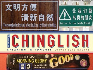 Book cover of More Chinglish: Speaking In Tongues by Oliver Lutz Radtke