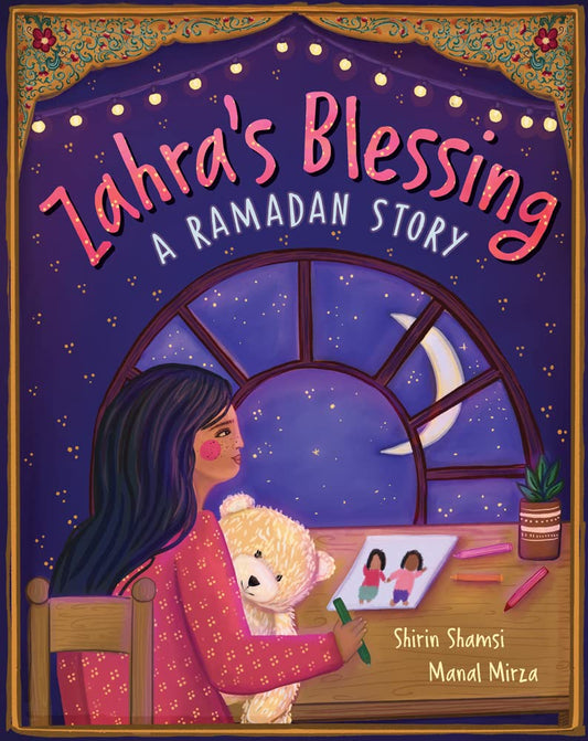 Book cover of Zahra's Blessing: A Ramadan Story by Manal Mirza (Illus.), Shirin Shamsi
