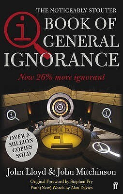 Book cover of The Book Of General Ignorance by Qi Qi, John Mitchinson, Stephen Fry (Foreword)