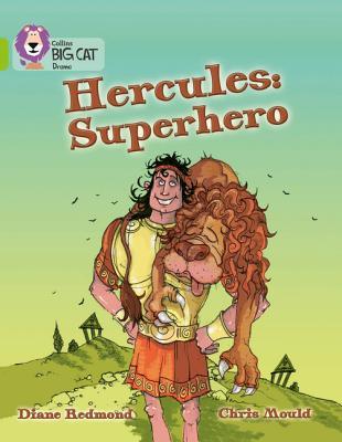 Book cover of Hercules: Superhero: Band 11/Lime by Diane Redmond, Chris Mould, Cliff Moon (Adapter)