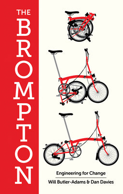 Book cover of The Brompton: Engineering for Change by Will Butler-Adams, Dan Davies