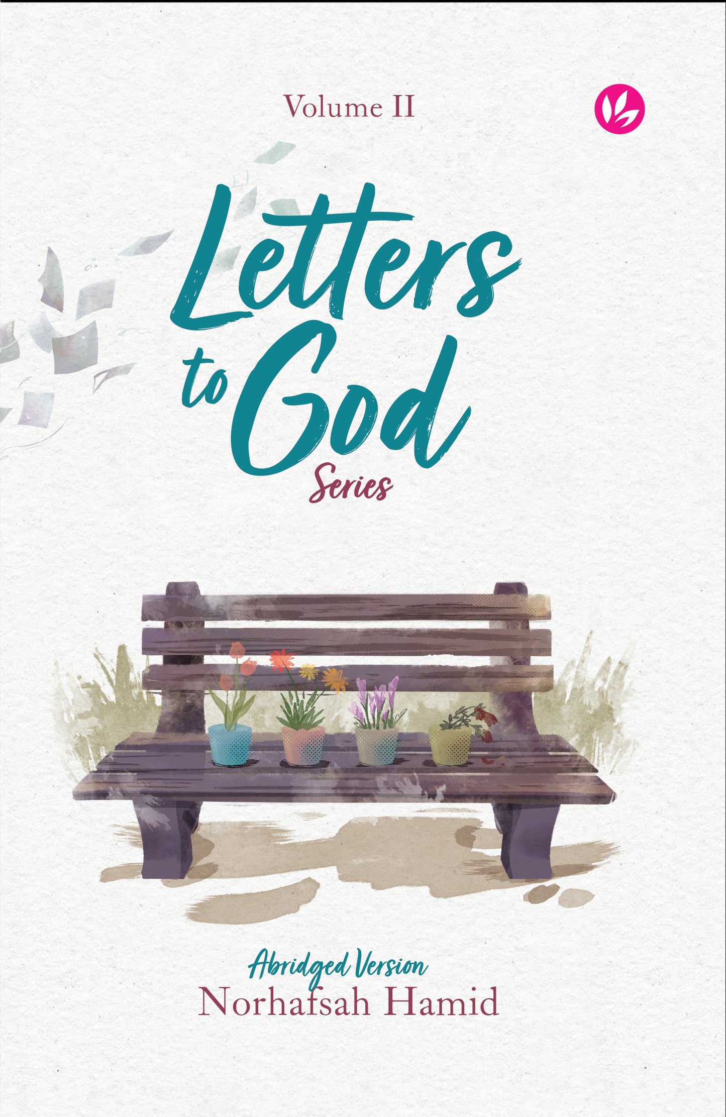 Book cover of Letters To God Series: Volume Ii by Norhafsah Hamid